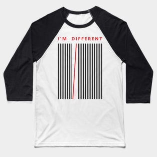 I'M DIFFERENT Baseball T-Shirt